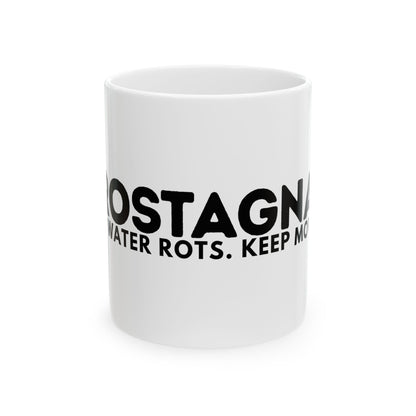 White Mug — "Zerostagnant: Still Water Rots. Keep Moving." Motivational Coffee Cup
