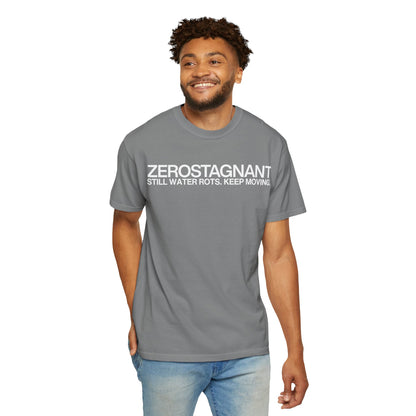 "Still Water Rots. Keep Moving."-Helvetica, Unisex Garment-Dyed T-shirt
