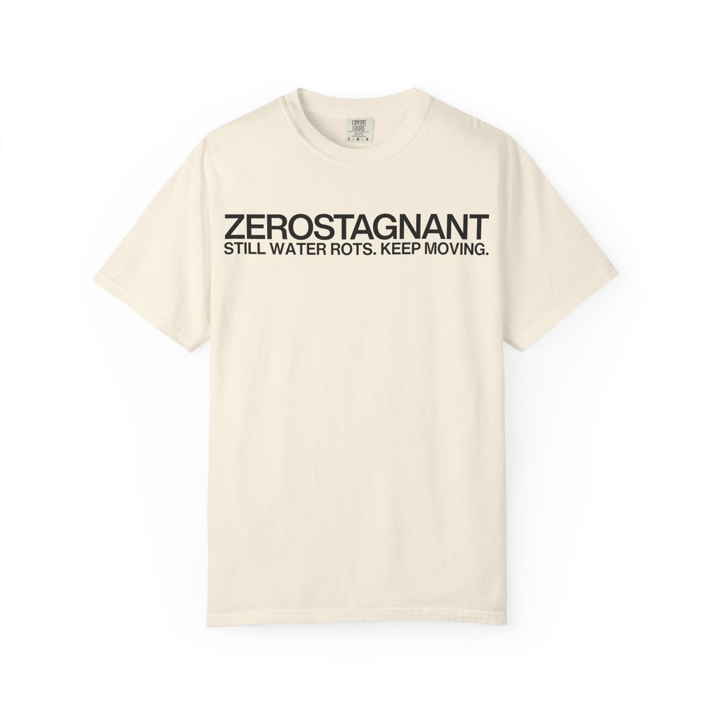 "Still Water Rots. Keep Moving."-Helvetica, Unisex Garment-Dyed T-shirt
