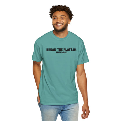 Break The Plateau. —Unisex Garment-Dyed T-shirt — Motivational Fitness Tee