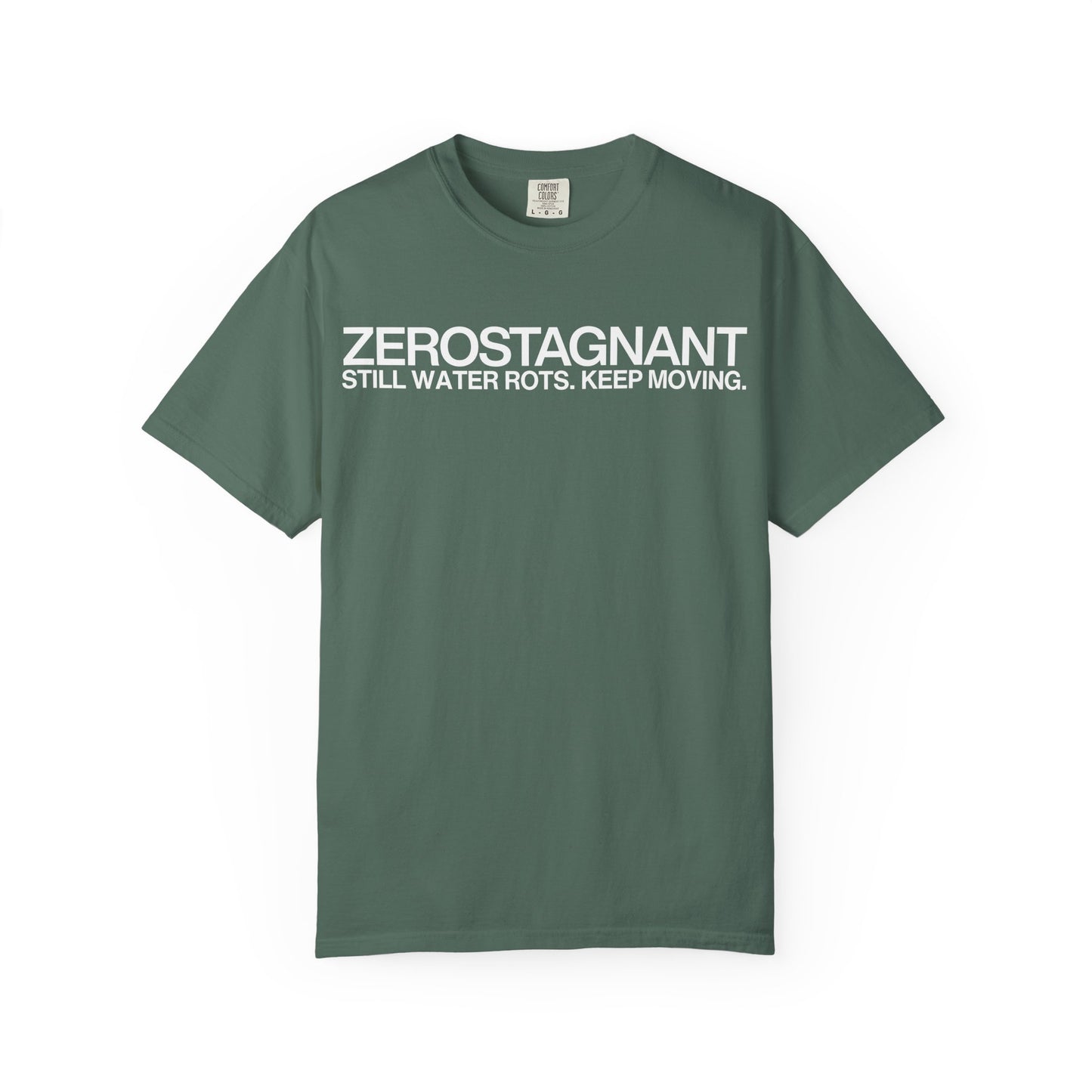 "Still Water Rots. Keep Moving."-Helvetica, Unisex Garment-Dyed T-shirt