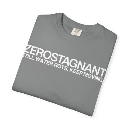 "Still Water Rots. Keep Moving."-Helvetica, Unisex Garment-Dyed T-shirt