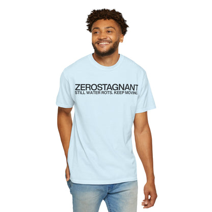 "Still Water Rots. Keep Moving."-Helvetica, Unisex Garment-Dyed T-shirt