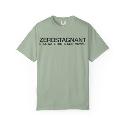 "Still Water Rots. Keep Moving."-Helvetica, Unisex Garment-Dyed T-shirt