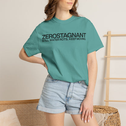 "Still Water Rots. Keep Moving."-Helvetica, Unisex Garment-Dyed T-shirt