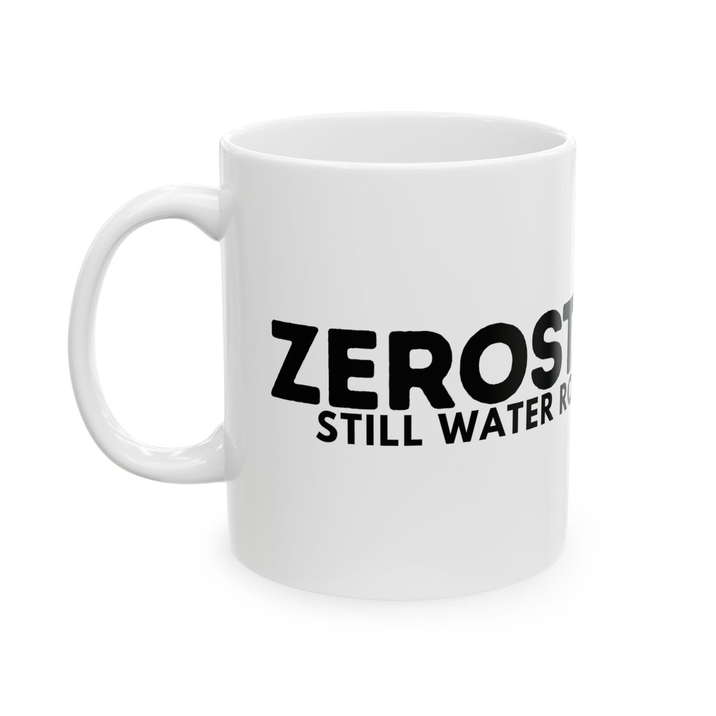 White Mug — "Zerostagnant: Still Water Rots. Keep Moving." Motivational Coffee Cup