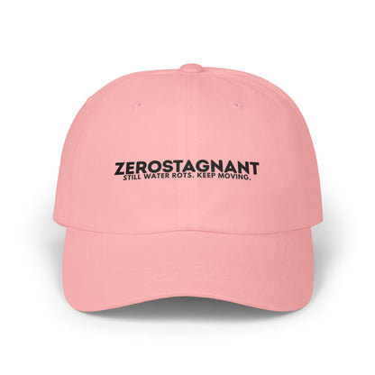 Dad Cap — Embroidered "Zerostagnant: Still Water Roots. Keep Moving."