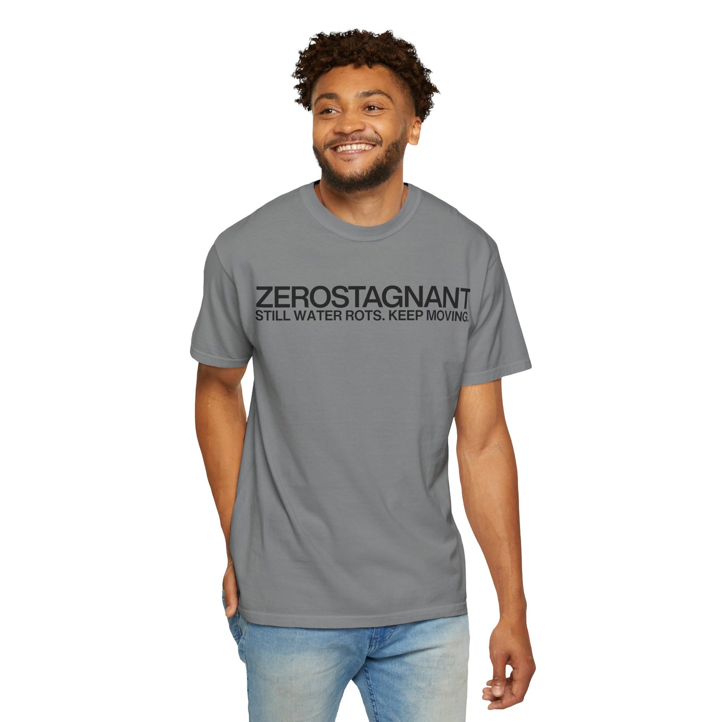 "Still Water Rots. Keep Moving."-Helvetica, Unisex Garment-Dyed T-shirt