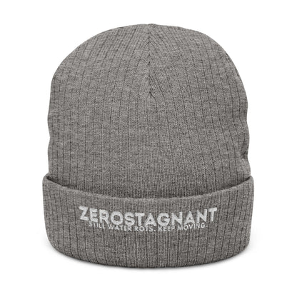 Ribbed Knit Beanie — Embroidered “ZEROSTAGNANT: Still Water Rots. Keep Moving.”