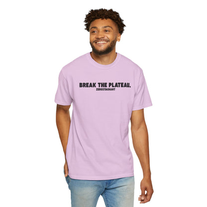 Break The Plateau. —Unisex Garment-Dyed T-shirt — Motivational Fitness Tee